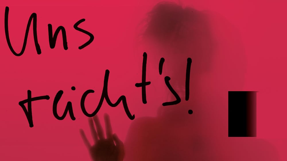 Pinkes Poster mit dem Schatten einer Frau, die die Hand wie an eine Schweibe drückt. Darüber der Text "uns reicht's!"
