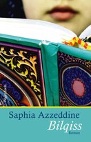 Bilqiss Von Saphia Azzeddine Aus dem Französischen von Birgit Leib Verlag Klaus Wagenbach, Berlin 2016.